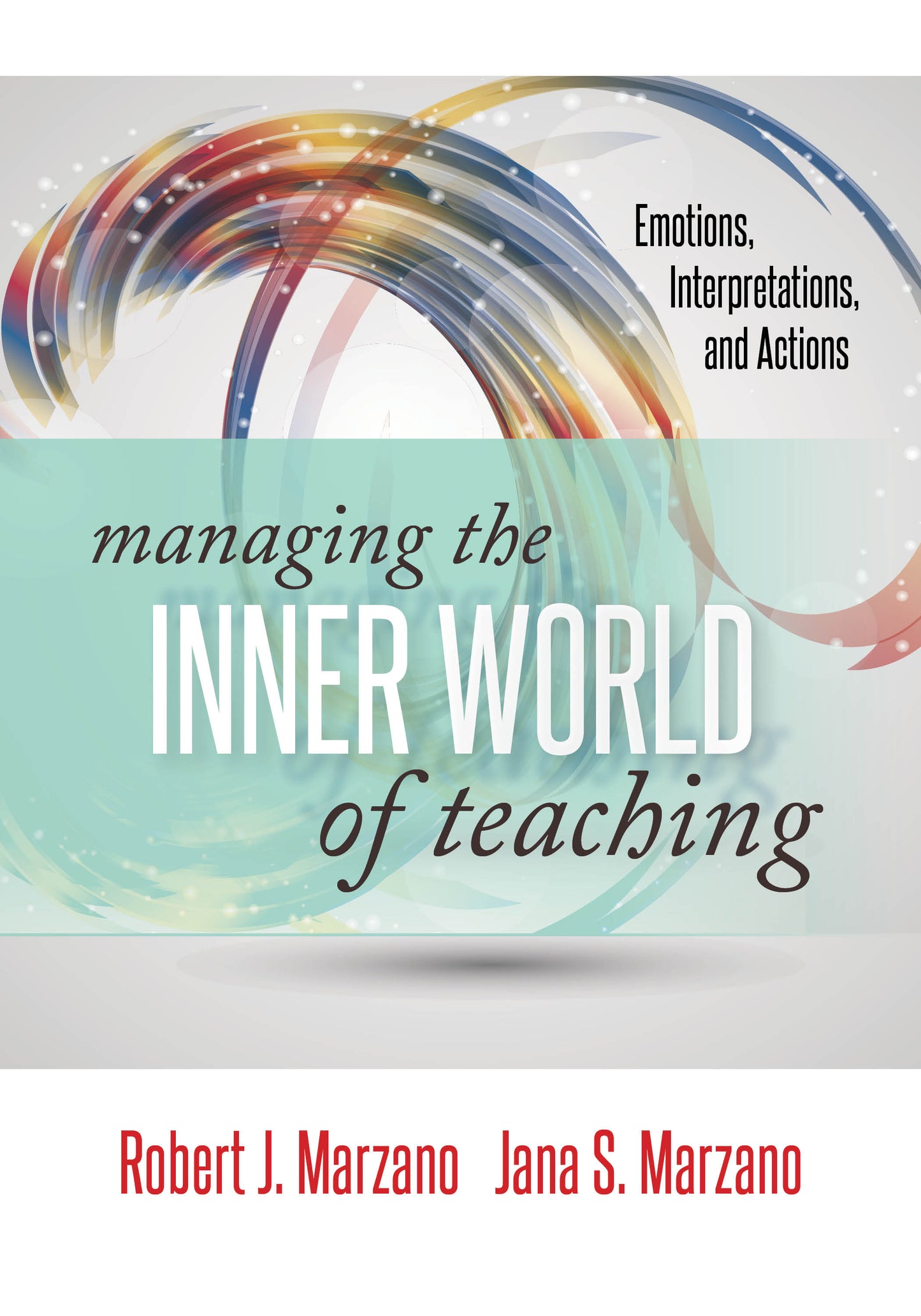 Managing the Inner World of Teaching